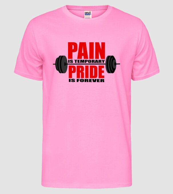 Pain is temporary model roz neon pe tricou