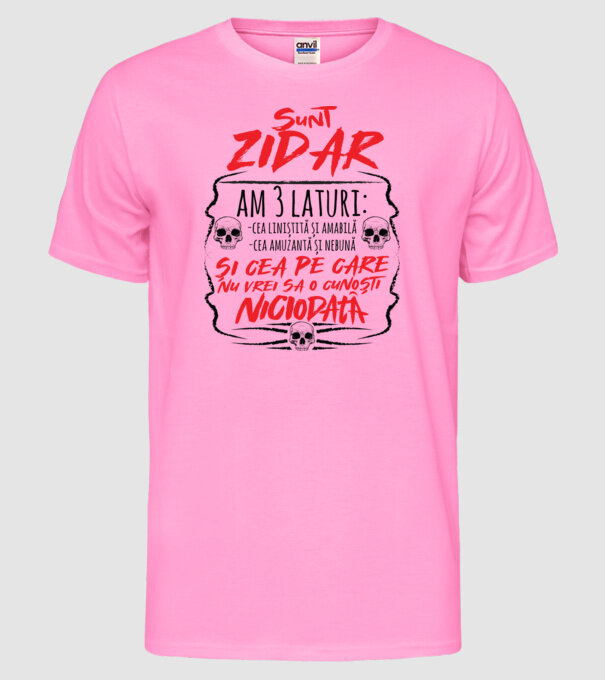 sunt zidar am 3 laturi model roz neon pe tricou