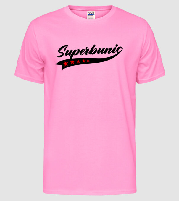superbunic model roz neon pe tricou