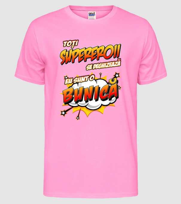 Toți supereroii se deghizează, eu sunt o bunică model roz neon pe tricou