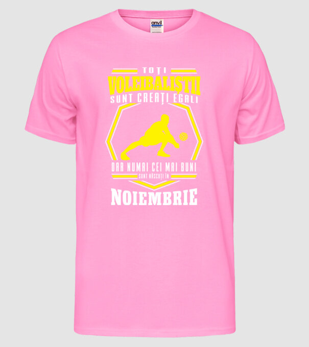 Toți voleibaliștii sunt creați egali, dar numai cei mai buni sunt născuți în noiembrie model roz neon pe tricou