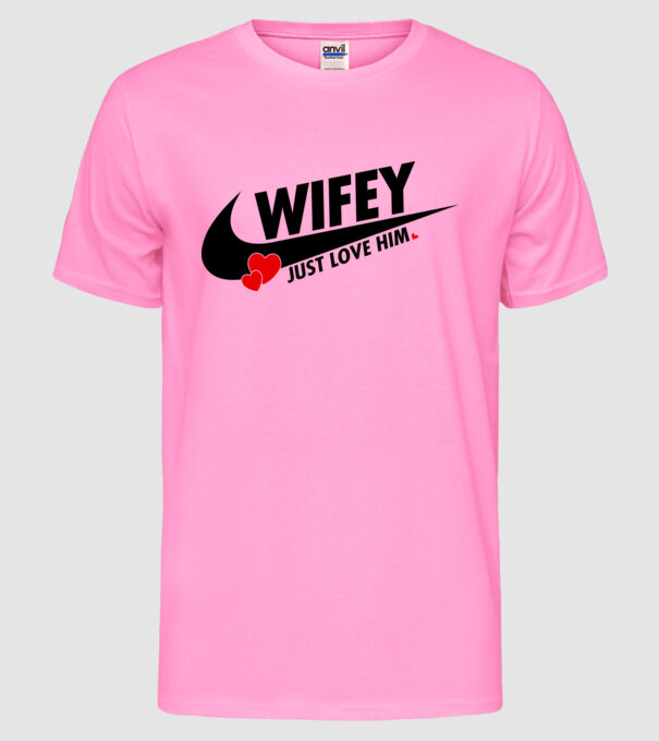 Wifey Just love him model roz neon pe tricou