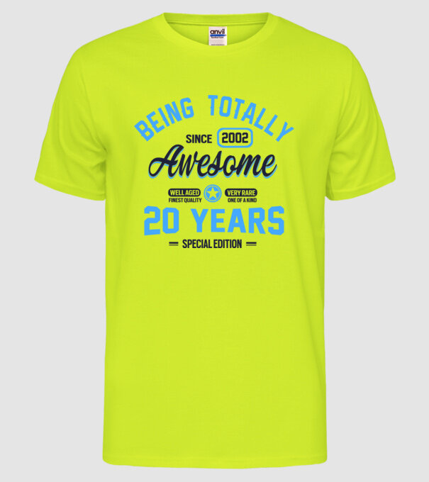 20 years of being totally awesome model galben neon pe tricou