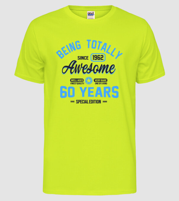 60 years of being totally awesome model galben neon pe tricou