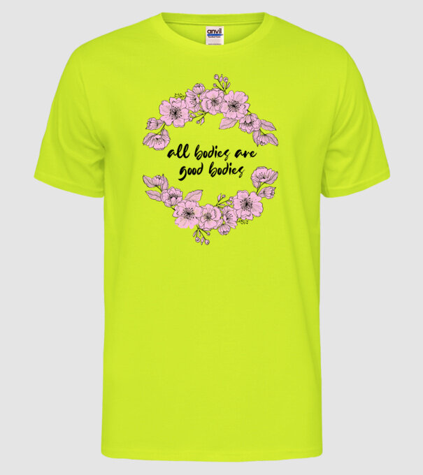 All bodies are good bodies floral model galben neon pe tricou