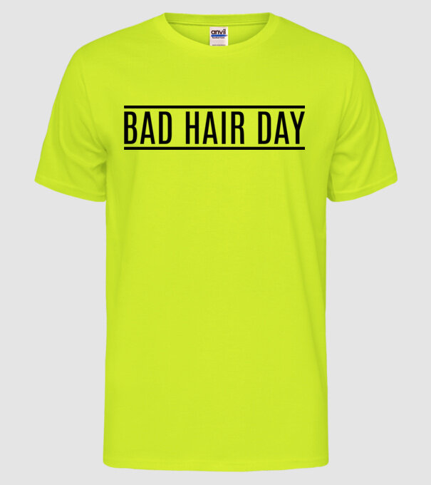 Bad hair day model galben neon pe tricou