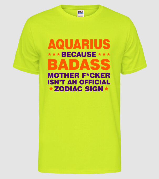 Badass zodiac AQUARIUS model galben neon pe tricou
