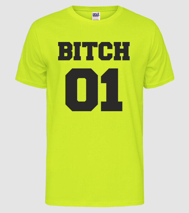 Bitch 01 model galben neon pe tricou
