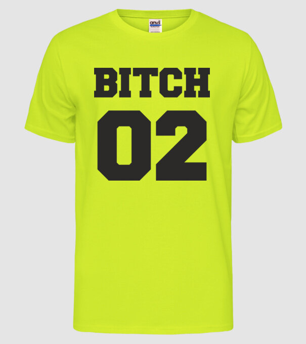 Bitch 02 model galben neon pe tricou