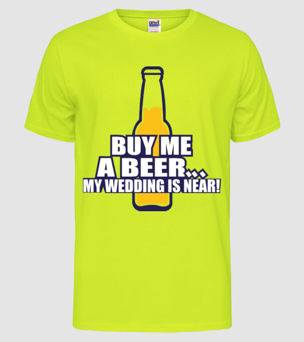 buy me a beer model galben neon pe tricou
