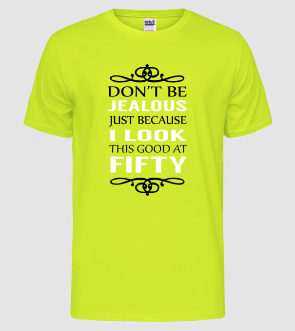 'Don''t be jealous - 50' model galben neon pe tricou