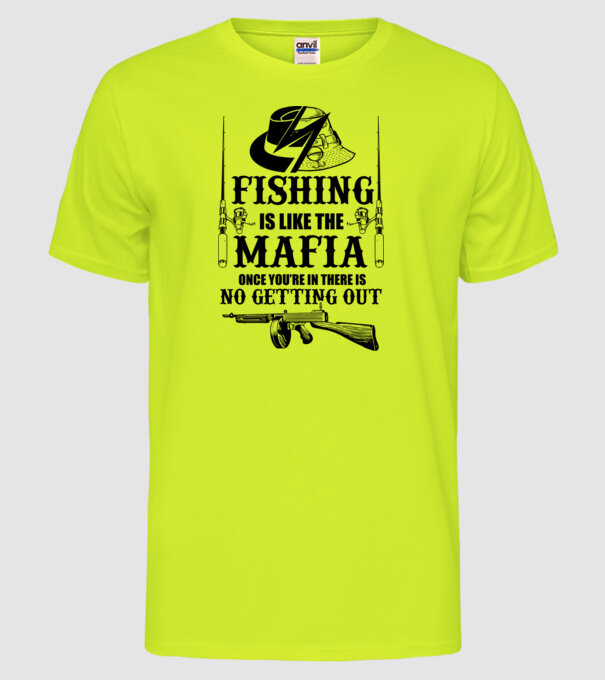 Fishing is like mafia model galben neon pe tricou