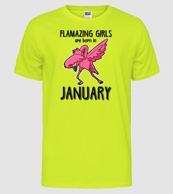 Flamazing girls are born in january black model galben neon pe tricou