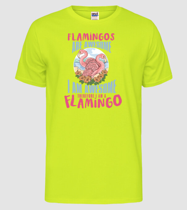 Flamingos are awesome model galben neon pe tricou