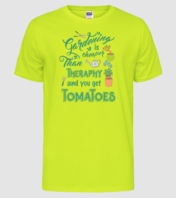 Gardening is cheaper than theraphy model galben neon pe tricou