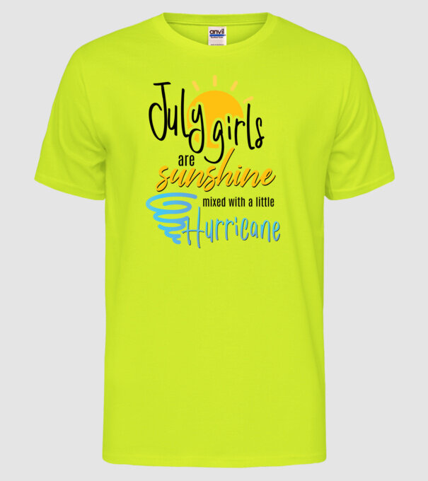 July Girls are Sunshine mixed with a little Hurricane model galben neon pe tricou