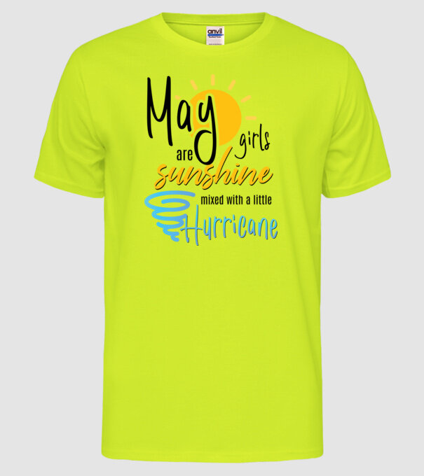 May Girls are Sunshine mixed with a little Hurricane model galben neon pe tricou