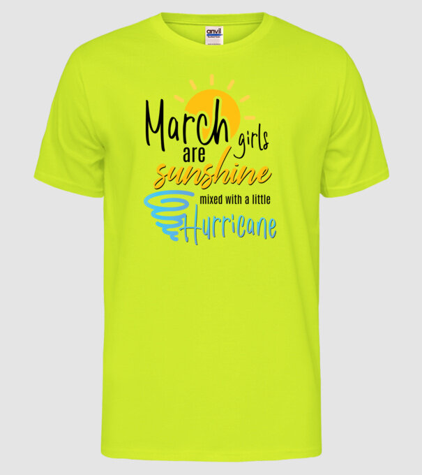 March Girls are Sunshine mixed with a little Hurricane model galben neon pe tricou