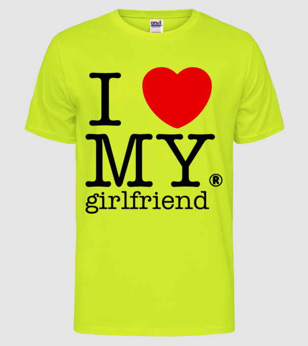 I love my Girlfriend model galben neon pe tricou