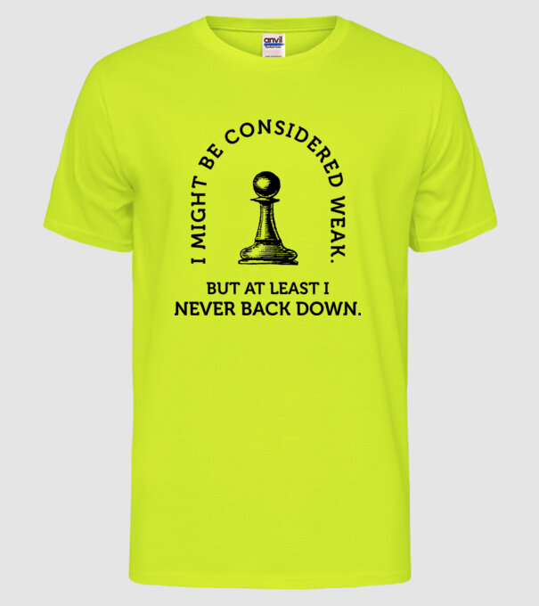I might be considered weak lght model galben neon pe tricou