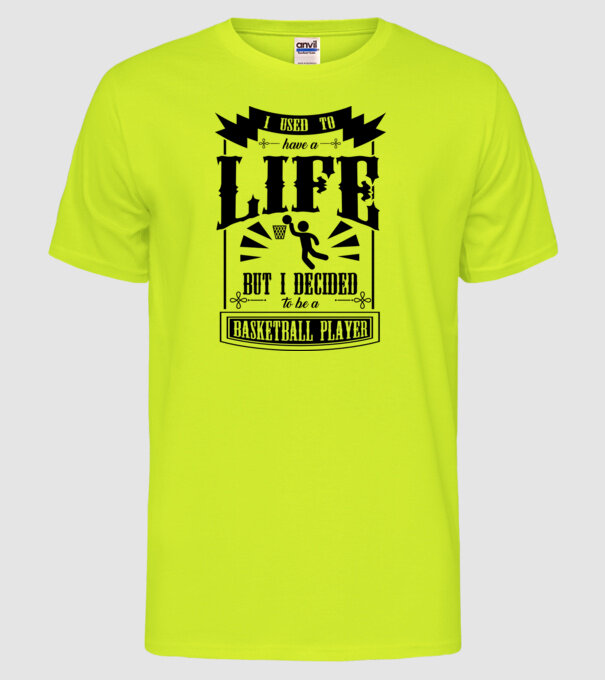 I used to have a life BACHETBALIST model galben neon pe tricou