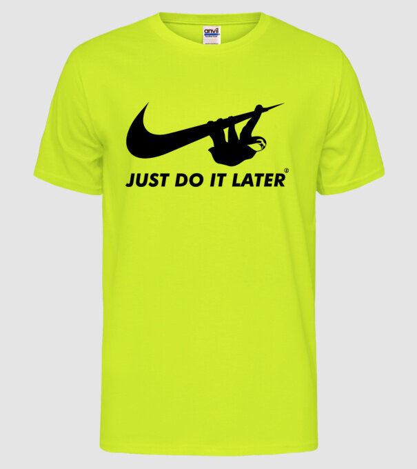 Just do it later model galben neon pe tricou