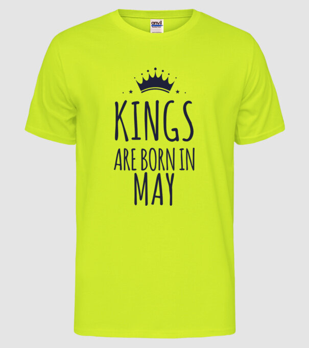 Kings are born in - May model galben neon pe tricou