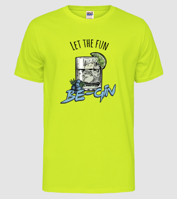 Let the fun be gin model galben neon pe tricou