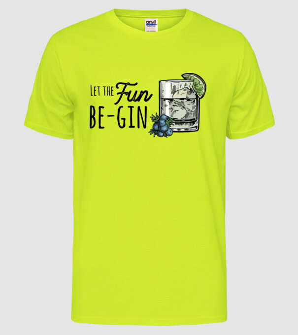 Let the fun be gin model galben neon pe tricou