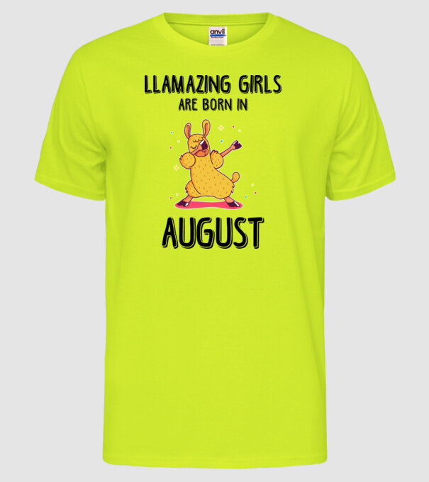 Llamazing girls are born in august black model galben neon pe tricou