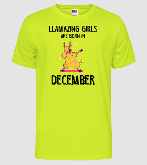 Llamazing girls are born in december black model galben neon pe tricou