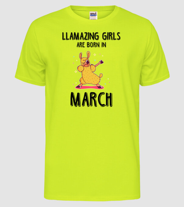 llamazing girls are born in march black model galben neon pe tricou
