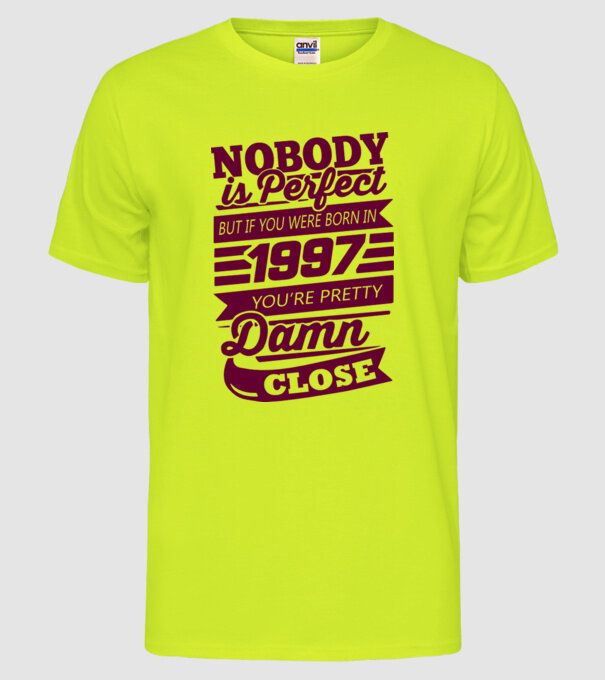 Nobody is perfecct - Born in 1997 model galben neon pe tricou