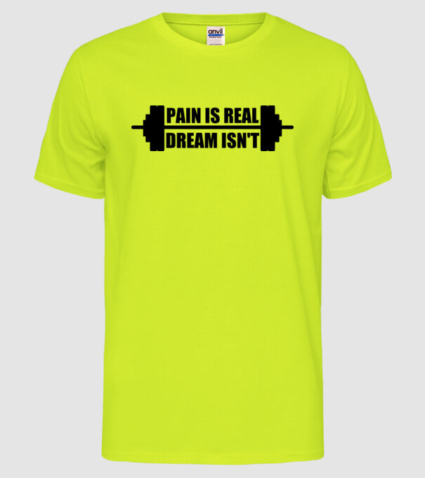 Pain is real model galben neon pe tricou