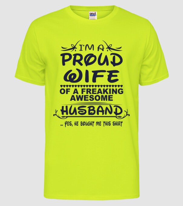 Proud wife model galben neon pe tricou