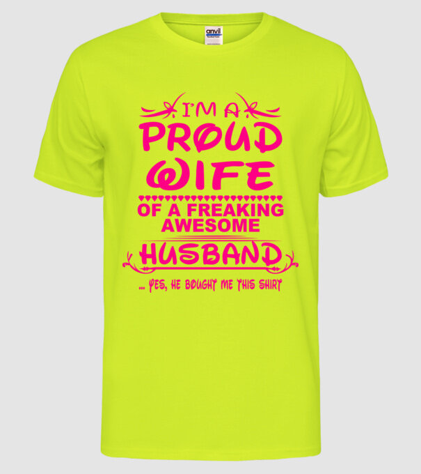 Proud wife model galben neon pe tricou