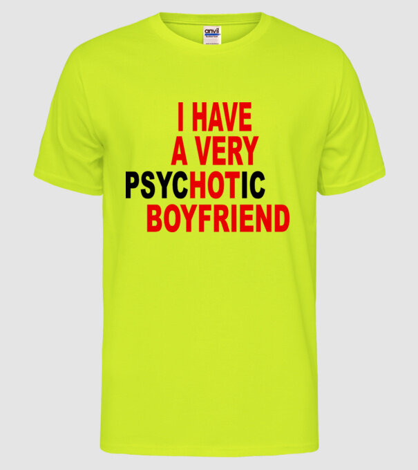 psycHOTic boyfriend model galben neon pe tricou