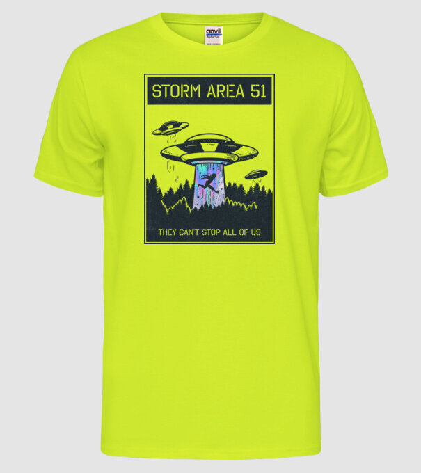 'Storm area 51 - They can''t stop all of us dark' model galben neon pe tricou