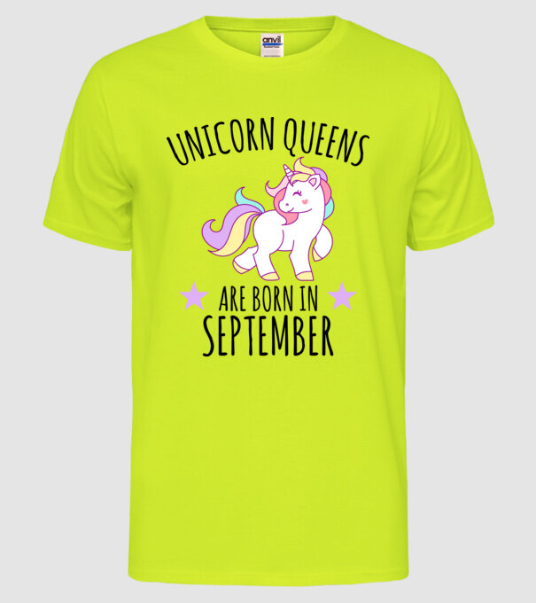 Unicorn queens are born in - September model galben neon pe tricou