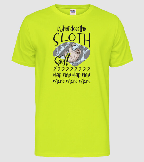 What does the sloth say model galben neon pe tricou