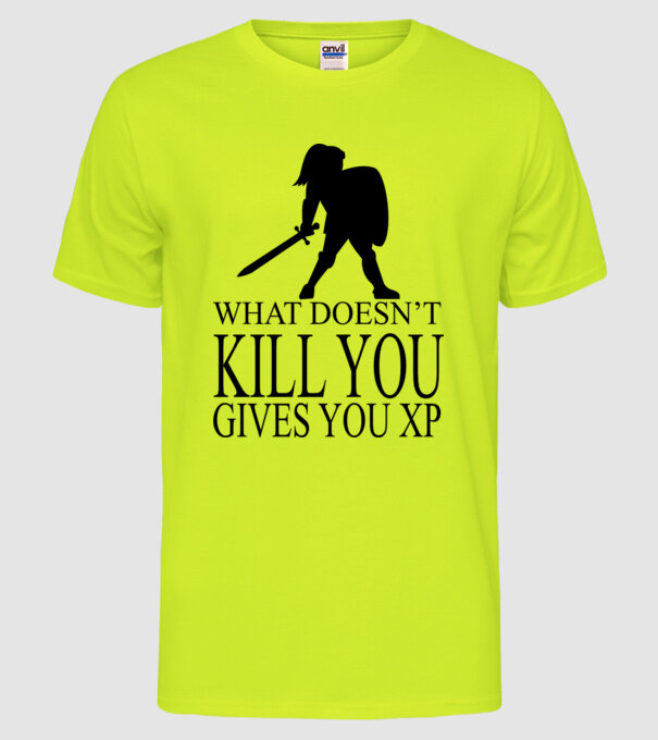 'What doesn''t kill you, gives you XP' model galben neon pe tricou