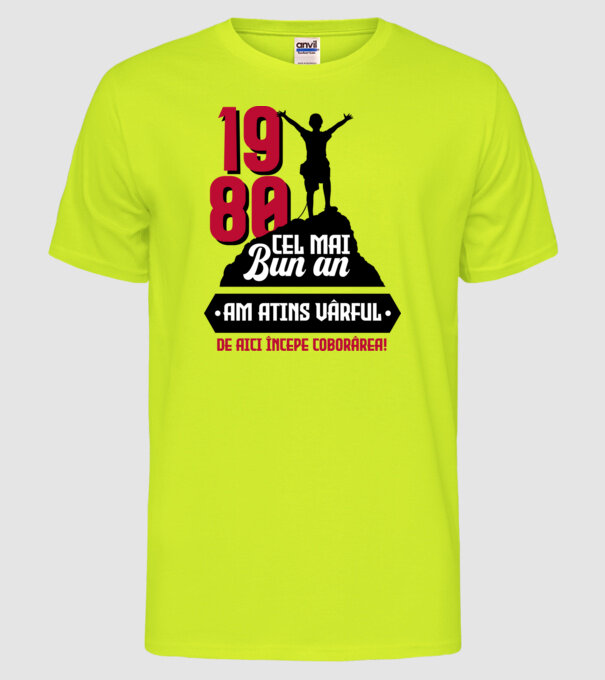 1980 cel mai bun an. Am atins vârful, de aici începe coborârea. model galben neon pe tricou