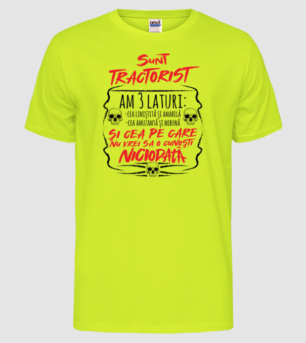 sunt tractorist, am 3 laturi model galben neon pe tricou