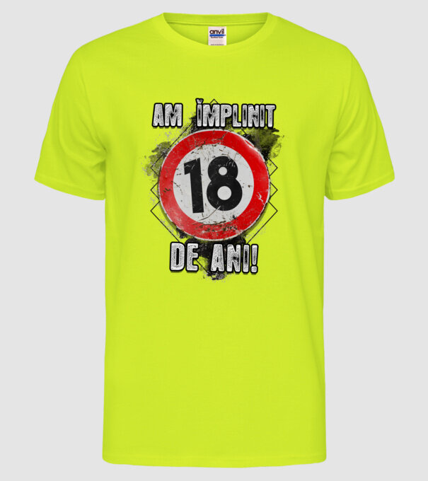 Am împlinit 18 de ani! model galben neon pe tricou