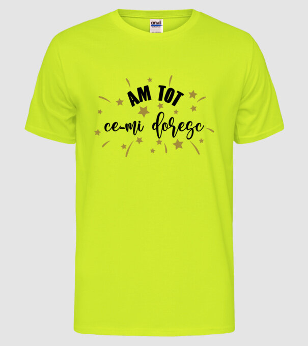 Am tot ce-mi doresc model galben neon pe tricou