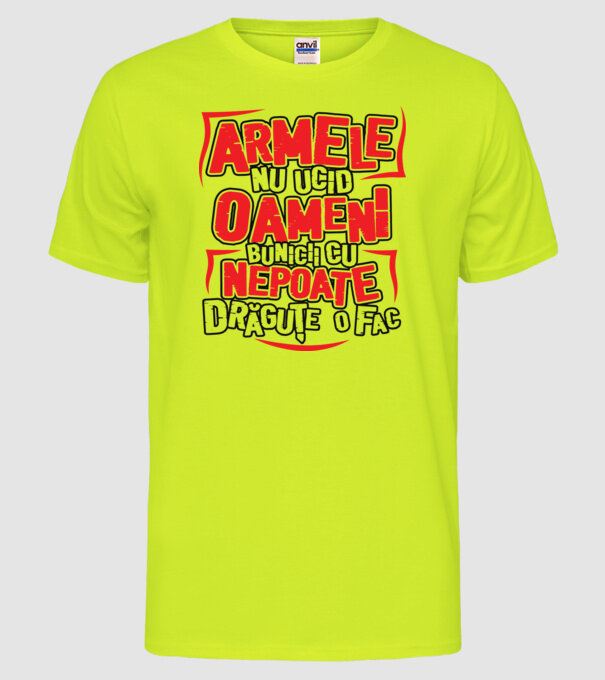 Armele nu ucid oameni, bunicii cu nepoate drăguțe o fac model galben neon pe tricou