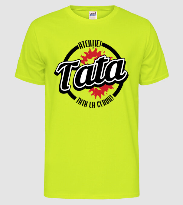 Atenție! Tata la ceaun! model galben neon pe tricou