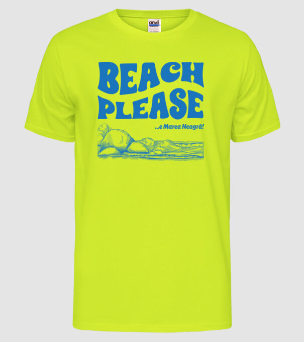 Beach please, e Marea Neagră! model galben neon pe tricou
