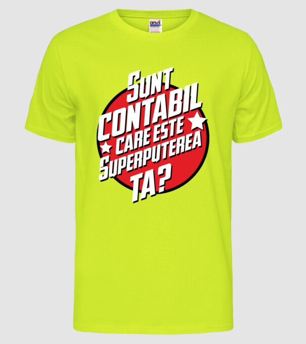 sunt contabil, care este superputerea ta? model galben neon pe tricou