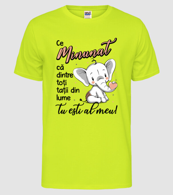 Ce minunat că dintre toți tații din lume, tu ești al meu! model galben neon pe tricou